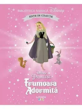 Frumoasa Adormita. Editie de colectie/***