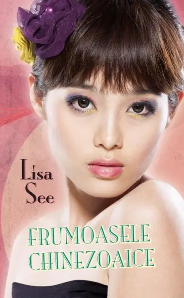 Frumoasele chinezoaice | Lisa See