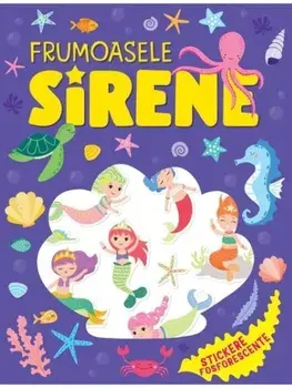 Frumoasele sirene. Stickere fosforescente/***