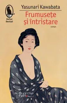 Frumusete si intristare/Yasunari Kawabata