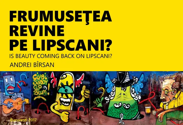 Frumusețea revine pe Lipscani? Centrul Vechi la început de secol XXI, anii 2002-2008