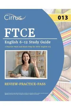 FTCE English 6-12 Study Guide: 2 Practice Tests and Exam Prep for FTCE English 013 - J. G. Cox