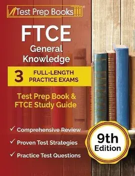 FTCE General Knowledge Test Prep Book: 3 Full-Length Practice Exams and FTCE Study Guide [9th Edition], Paperback/Joshua Rueda