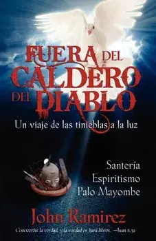 Fuera del Caldero del Diablo, Paperback/John Ramirez
