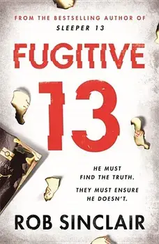 Fugitive 13, Paperback/Rob Sinclair