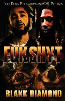 Fuk Shyt, Paperback/Blakk Diamond