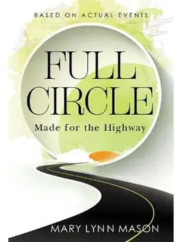 Full Circle: Made for the Highway, Paperback/Mary Lynn Mason