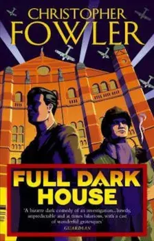 Full Dark House, Paperback/Christopher Fowler