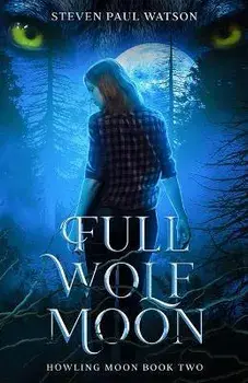 Full Wolf Moon, Paperback/Steven Paul Watson