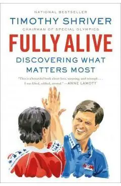 Fully Alive - Timothy Shriver
