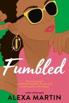 Fumbled, Paperback/Alexa Martin