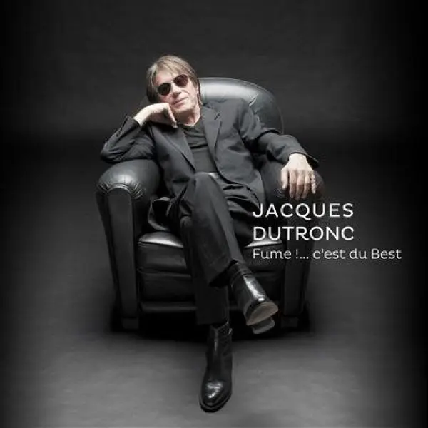 Fume !....C'Est Du Best - Vinyl | Jacques Dutronc