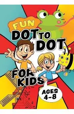 Fun Dot To Dot For Kids Ages 4-8: Connect the dots puzzles for children. Easy activity book for kids age 3, 4, 5, 6, 7, 8. Big book of dot to dots gam - Creative Kids Studio