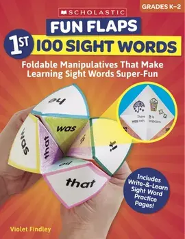 Fun Flaps: 1st 100 Sight Words: Reproducible Manipulatives That Make Learning Sight Words Super-Fun, Paperback/Violet Findley