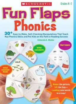 Fun Flaps: Phonics: 30 Easy-To-Make, Self-Checking Manipulatives That Teach Key Phonics Skills and Put Kids on the Path to Reading Success, Paperback/Immacula Rhodes