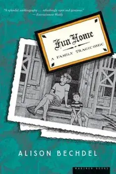 Fun Home: A Family Tragicomic, Paperback/Alison Bechdel