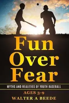 Fun Over Fear, Paperback/Walter Beede