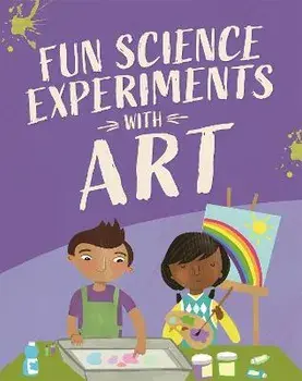 Fun Science: Experiments with Art, Paperback/Claudia Martin