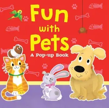 Fun with Pets: A Pop-Up Book, Hardcover/Helen Rowe