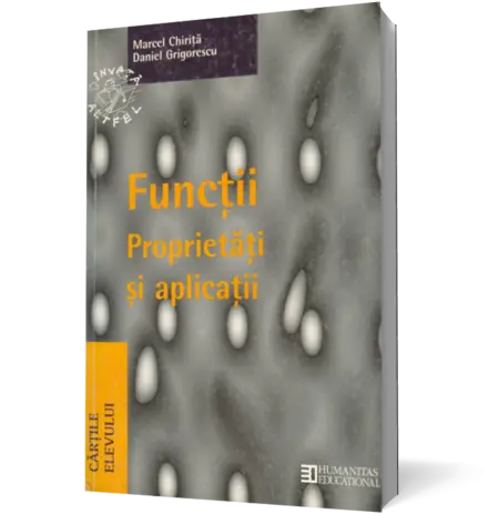 Funcţii. Proprietăţi şi aplicaţii