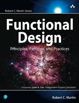 Functional Design. Principles, Patterns, and Practices, Paperback/Robert Martin