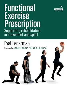 Functional Exercise Prescription. Supporting rehabilitation in movement and sport, Paperback/Eyal Lederman