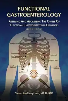 Functional Gastroenterology: Assessing and Addressing the Causes of Functional Gastrointestinal Disorders, Paperback/Steven Sandberg-Lewis