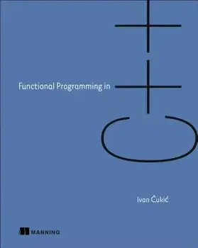 Functional Programming in C++: How to Improve Your C++ Programs Using Functional Techniques, Paperback/Ivan Cukic