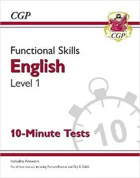 Functional Skills English Level 1 - 10 Minute Tests, Paperback/CGP Books