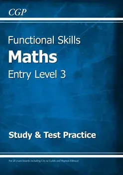 Functional Skills Maths Entry Level 3 - Study & Test Practice, Paperback/***