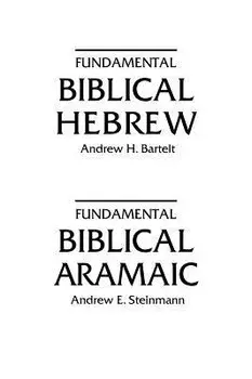 Fundamental Biblical Hebrew, Hardcover/Andrew E. Steinmann