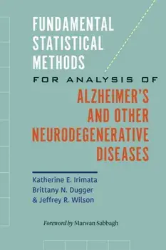 Fundamental Statistical Methods for Analysis of Alzheimer's and Other Neurodegenerative Diseases, Paperback/Jeffrey R. Wilson