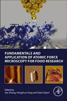 Fundamentals and Application of Atomic Force Microscopy for Food Research, Paperback/***