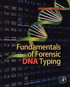 Fundamentals of Forensic DNA Typing, Paperback/John M. Butler