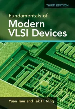 Fundamentals of Modern VLSI Devices. 3 Revised edition, Hardback/Tak H. Ning