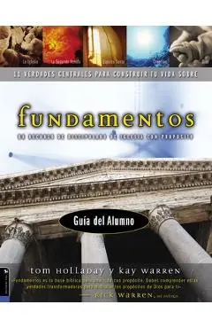 Fundamentos - Gu�a del Alumno: Un Recurso de Discipulado de Iglesia Con Prop�sito - Tom Holladay
