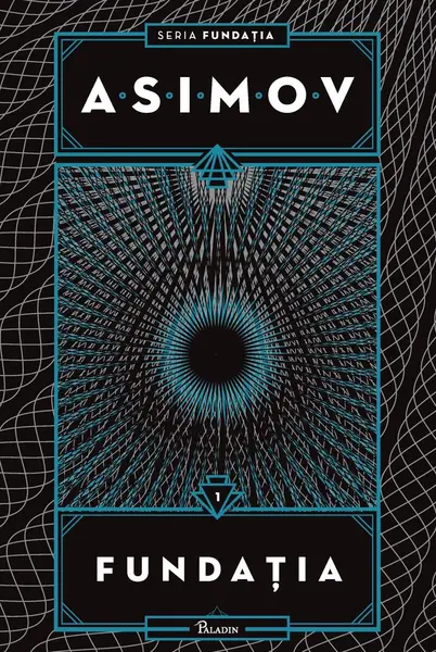 Fundaţia I. Fundația - Isaac Asimov