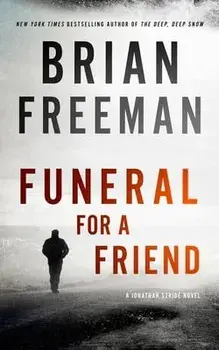 Funeral for a Friend: A Jonathan Stride Novel, Paperback/Brian Freeman
