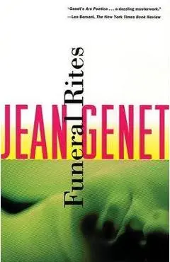 Funeral Rites - Jean Genet
