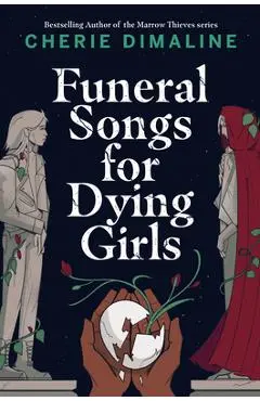 Funeral Songs for Dying Girls - Cherie Dimaline