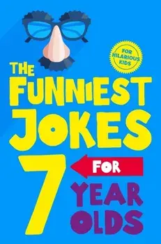 Funniest Jokes for 7 Year Olds, Paperback/Macmillan Children'S Books