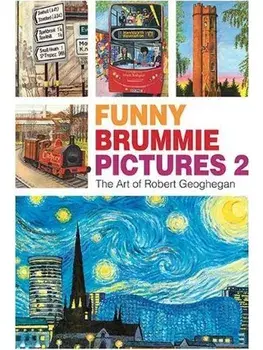 Funny Brummie Pictures 2. The Art of Robert Geoghegan, Paperback/Robert Geoghegan