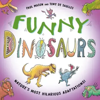 Funny Dinosaurs. Laugh-out-loud prehistoric nature facts!, Paperback/Paul Mason