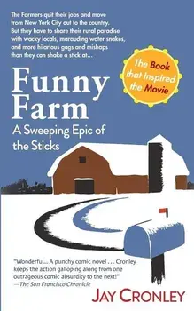 Funny Farm: A Sweeping Epic of the Sticks, Paperback/Jay Cronley