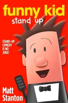 Funny Kid Stand Up, Paperback/Matt Stanton