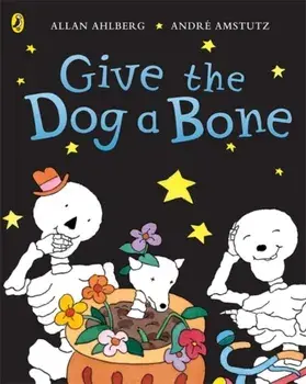 Funnybones: Give the Dog a Bone, Paperback/Allan Ahlberg