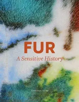 Fur. A Sensitive History, Hardback/Jonathan Faiers