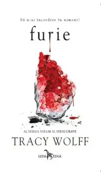 Furie. Al doilea volum al seriei Crave/Tracy Wolff