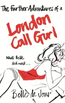 Further Adventures of a London Call Girl, Paperback/Belle De Jour