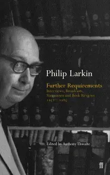 Further Requirements. Main, Paperback/Philip Larkin